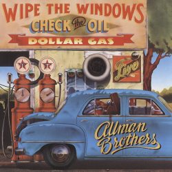 Allman Brothers Band <strong>Wipe The Windows, Check The Oil, Dollar Gas</strong>