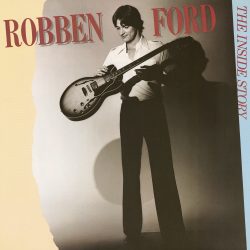 Robben Ford <strong> Inside Story </strong>