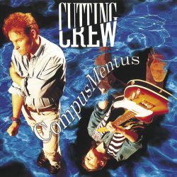 Cutting Crew <strong> Compus Mentus </strong>