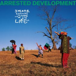 Arrested Development <strong> 3 Years, 5 Months And 2 Days In The Life Of...</strong>