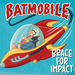 Batmobile <strong> Brace For Impact </strong>