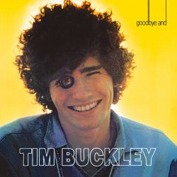 Tim Buckley <strong> Goodbye & Hello </strong>