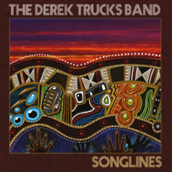 Derek Trucks Band <strong> Songlines </strong>