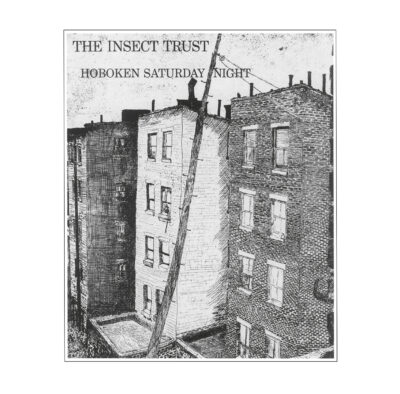 Insect Trust <strong> Hoboken Saturday Night </strong>