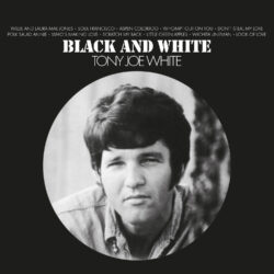 Tony Joe White <strong> Black & White </strong>