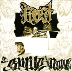 Frost <strong> Smile Now, Die Later </strong>