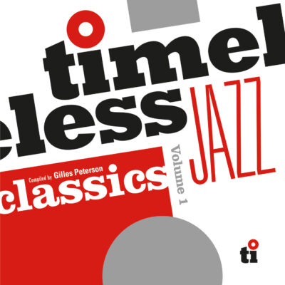 Various Artists <strong> Timeless Jazz Classics Compiled By Gilles Peterson