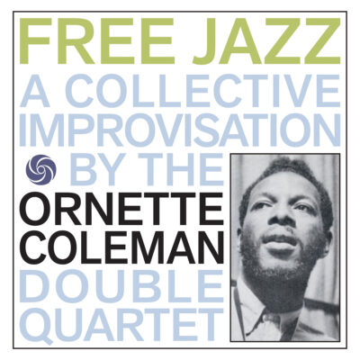 Ornette Coleman <strong> Free Jazz </strong>