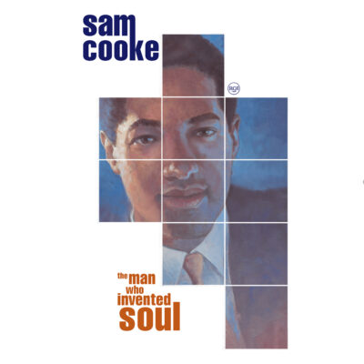 Sam Cooke <strong> The Man Who Invented Soul </strong>