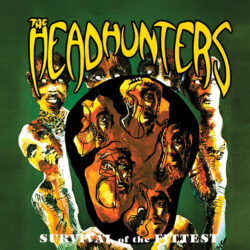The Headhunters <strong> Survival Of The Fittest </strong>