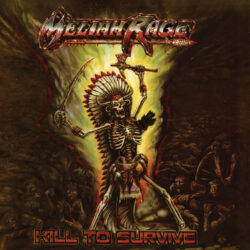 Meliah Rage <strong> Kill To Survive </strong>