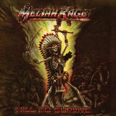 Meliah Rage <strong> Kill To Survive </strong>