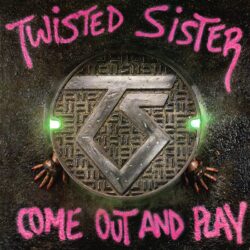 Twisted Sister <strong> Come Out And Play </strong>