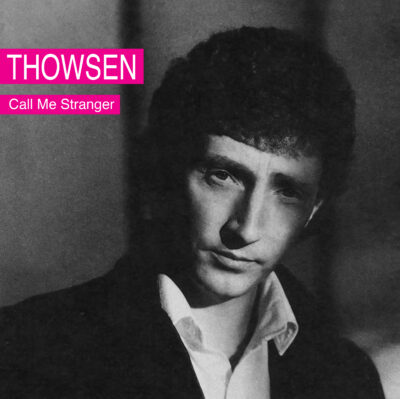 Thowsen <strong> Call Me Stranger </strong>