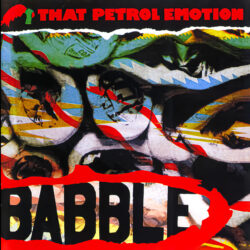 That Petrol Emotion <strong> Babble </strong>