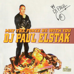 Paul Elstak<strong>May The Forze Be With You </strong>